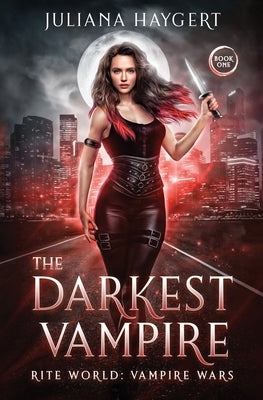 The Darkest Vampire by Haygert, Juliana