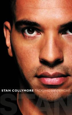 Stan: Tackling My Demons by Collymore, Stan