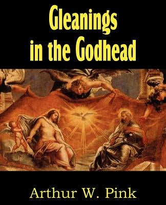 Gleanings in the Godhead Paperback Bottom of the Hill Publishing