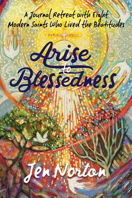 Paperback journal titled "Arise to Blessedness" by Ave Maria Press featuring modern saints and the Beatitudes for reflection.