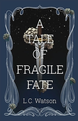 A Tale of Fragile Fate Paperback L.C. Watson