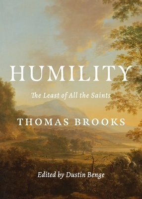 Humility: The Least of All the Saints Paperback H&e Publishing