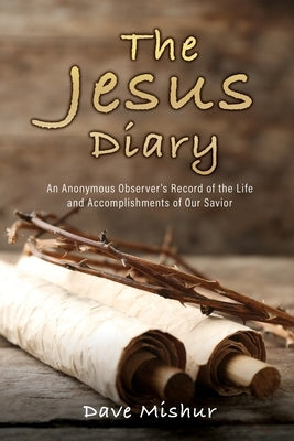 The Jesus Diary Xulon Press