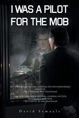 I Was a Pilot for the Mob Paperback Page Publishing, Inc.