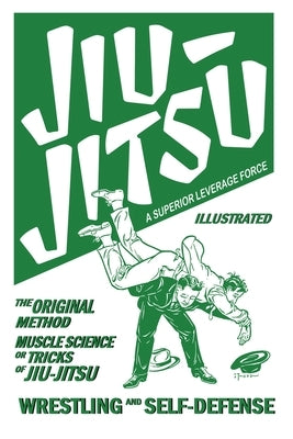 Jiu-Jitsu: A Superior Leverage Force: Muscle Science Tricks of Jiu Jitsu by Stein, Max