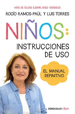 Niños: Instrucciones de Uso: Manual Definitivo / Children: Operating Manual by Ramos Paul, Rocio