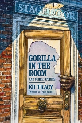 Gorilla in the Room and Other Stories by Tracy, Ed