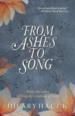 From Ashes to Song Paperback Olive Rose Press