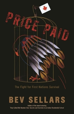 Price Paid: The Fight for First Nations Survival by Sellars, Bev