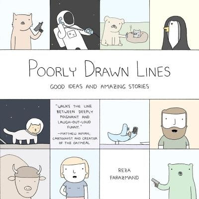 Poorly Drawn Lines: Good Ideas and Amazing Stories by Farazmand, Reza