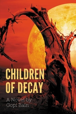 Children of Decay Paperback Gopi Bain