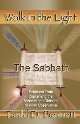 The Sabbath: Scriptural Truth Concerning the Sabbath and Christian Sunday Observance Paperback Shema Yisrael Publications