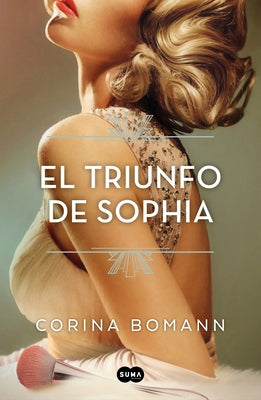 El Triunfo de Sophia / Sophia's Triumph by Bomann, Corina