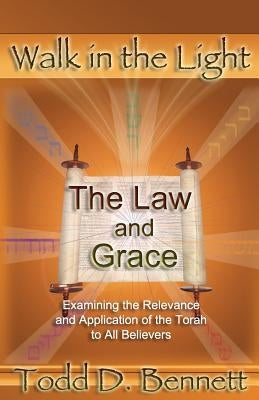 The Law and Grace: Examine the Relevance and Application of the Torah to all Believers Paperback Shema Yisrael Publications