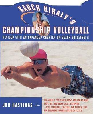 Karch Kiraly's Championship Volleyball Paperback Touchstone Books