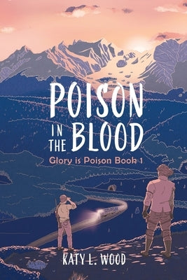 Poison in the Blood by Wood, Katy L.