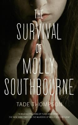The Survival of Molly Southbourne by Thompson, Tade