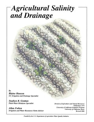 Agricultural Salinity and Drainage by Hanson, Blaine