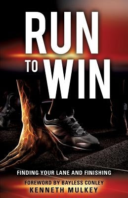 Run To Win by Mulkey, Kenneth