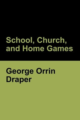School, Church, and Home Games Paperback Bibliotech Press