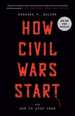 How Civil Wars Start: And How to Stop Them Paperback Crown Publishing Group (NY)