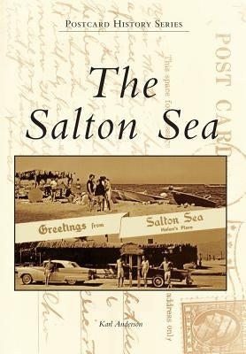 The Salton Sea Paperback Arcadia Publishing (SC)
