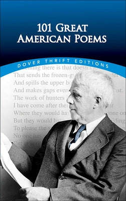 101 Great American Poems by American Poetry & Literacy Project