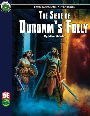 The Siege of Durgam's Folly 5E Paperback Frog God Games