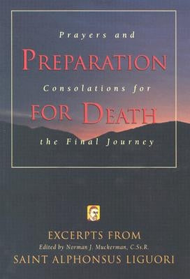 Preparation for Death: Prayers and Consolations for the Final Journey Paperback Liguori Publications