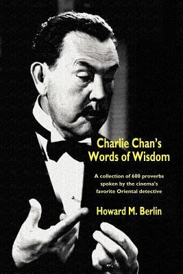 Charlie Chan's Words of Wisdom by Berlin, Howard M.