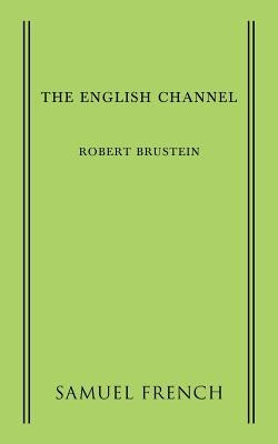 The English Channel by Brustein, Robert