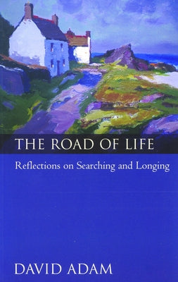 The Road of Life: Reflections on Searching and Longing Paperback Morehouse Publishing