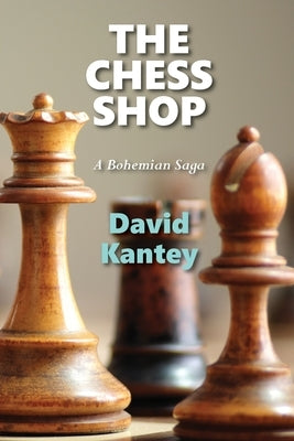 The Chess Shop: A Bohemian Saga Paperback Full Court Press