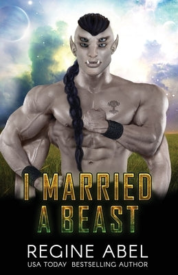 I Married A Beast by Abel, Regine