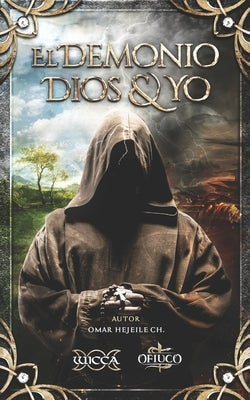 El Demonio Dios & Yo by Hejeile, Omar