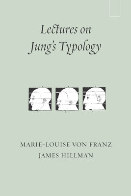 Lectures on Jung's Typology by Hillman, James