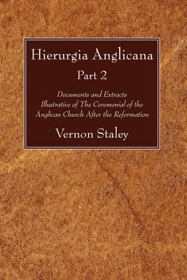 Hierurgia Anglicana, Part 2 Paperback Wipf & Stock Publishers
