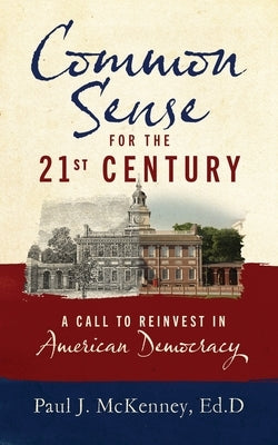 Common Sense for the 21st Century: A Call to Reinvest in American Democracy Paperback Maine Freedom Press