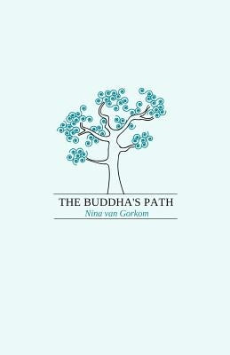 The Buddha's Path by Gorkom, Nina Van