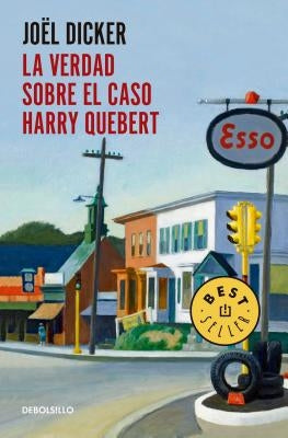 La Verdad Sobre El Caso Harry Quebert / The Truth about the Harry Quebert Affair by Dicker, Joel