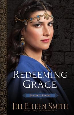 Redeeming Grace: Ruth's Story Paperback Fleming H. Revell Company