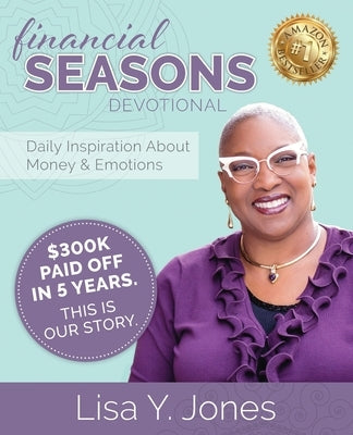 Financial Seasons Devotional: Daily Inspiration About Money And Emotions Paperback Lisayjones Ministries