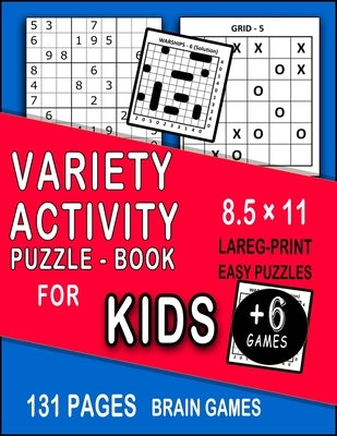 Variety Activity Puzzle Book for kids: Mazes, Word Games, Sudoku, Puzzles & More! Hours of Fun! Large Print 8.5 × 11 Paperback Independently Published