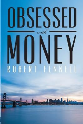Obsessed with Money Paperback Page Publishing, Inc.