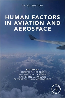 Human Factors in Aviation and Aerospace by Keebler, Joseph