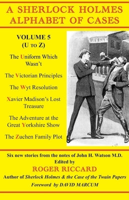 A Sherlock Holmes Alphabet of Cases Volume 5 (U to Z) Paperback Irregular Special Press