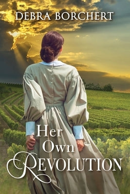 Her Own Revolution: Book 2 of the Château de Verzat series Paperback Le Vin Press