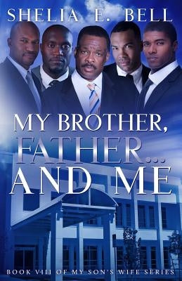 My Brother, Father...And Me Paperback His Pen Publishing LLC