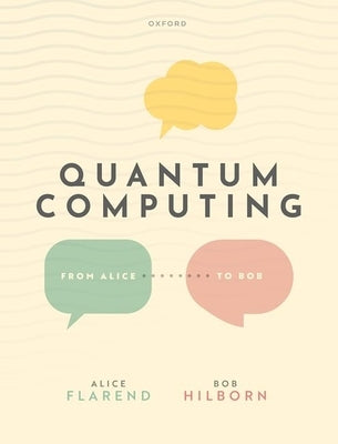 Quantum Computing: From Alice to Bob Paperback Oxford University Press, USA