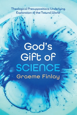 God's Gift of Science Paperback Cascade Books